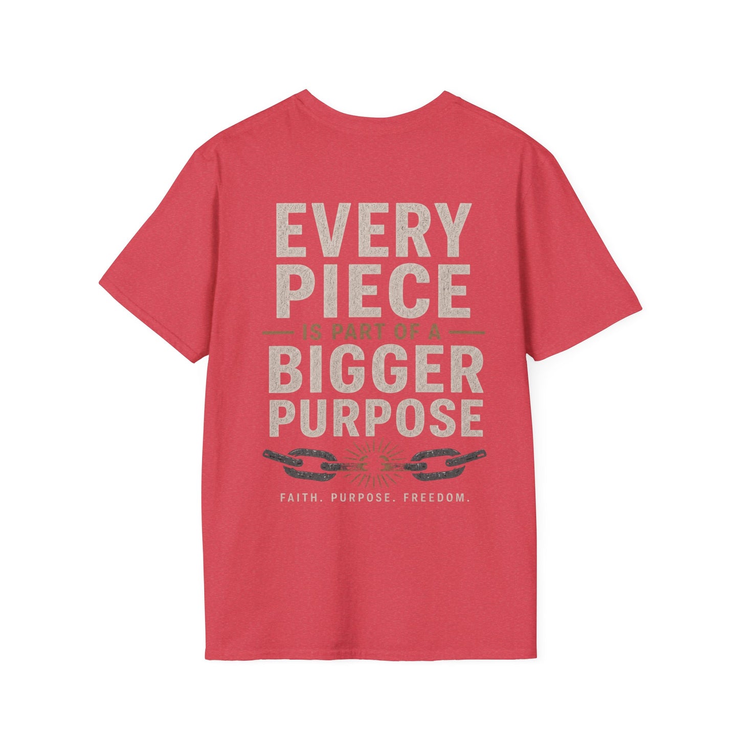 Unchained Supporter- Every Piece Is Part of a Bigger Purpose Tee | Faith-Based Graphic T-Shirt