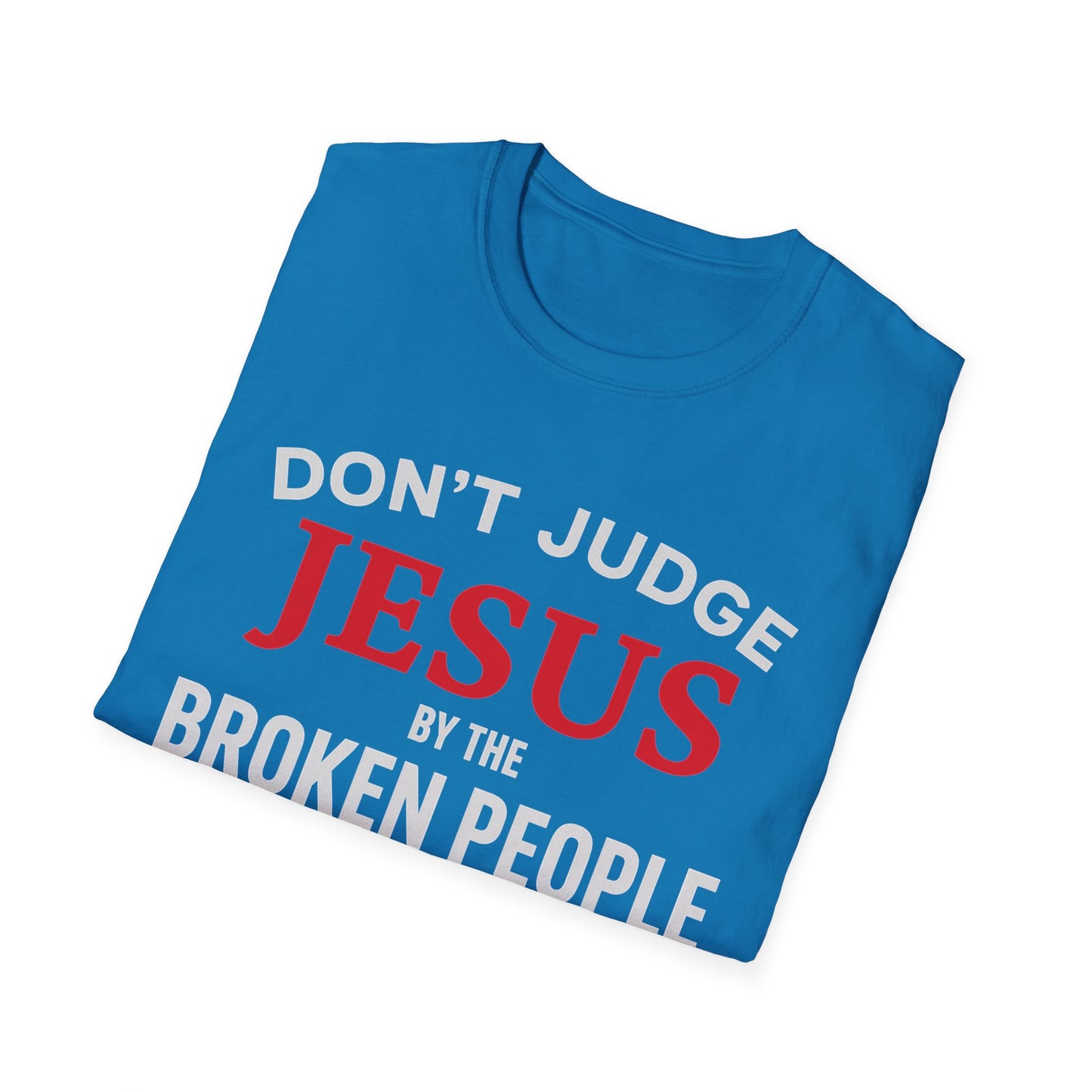 Don't Judge Jesus Tshirt