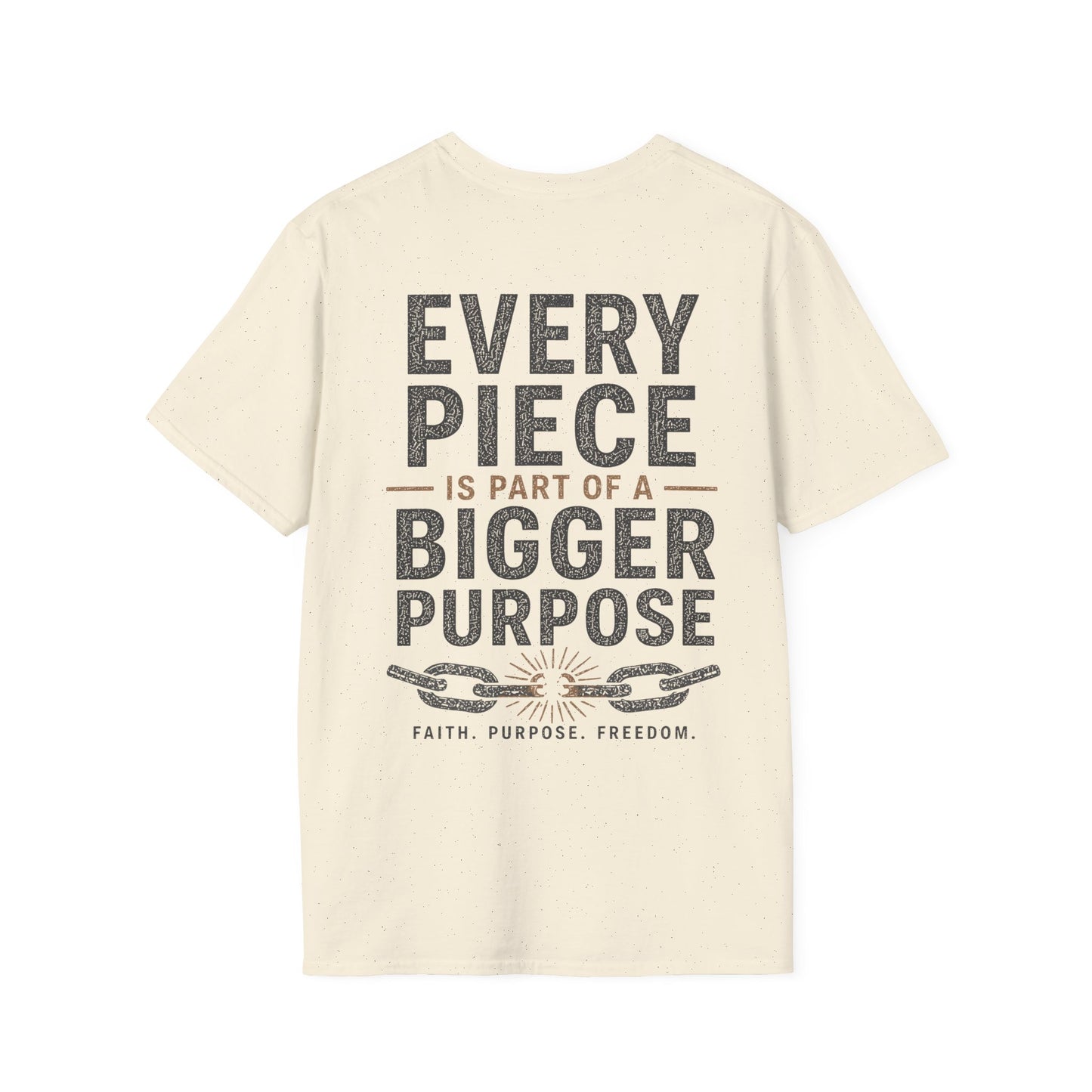 Unchained Supporter- Every Piece Is Part of a Bigger Purpose Tee | Faith-Based Graphic T-Shirt