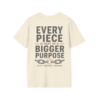 Unchained Supporter- Every Piece Is Part of a Bigger Purpose Tee | Faith-Based Graphic T-Shirt
