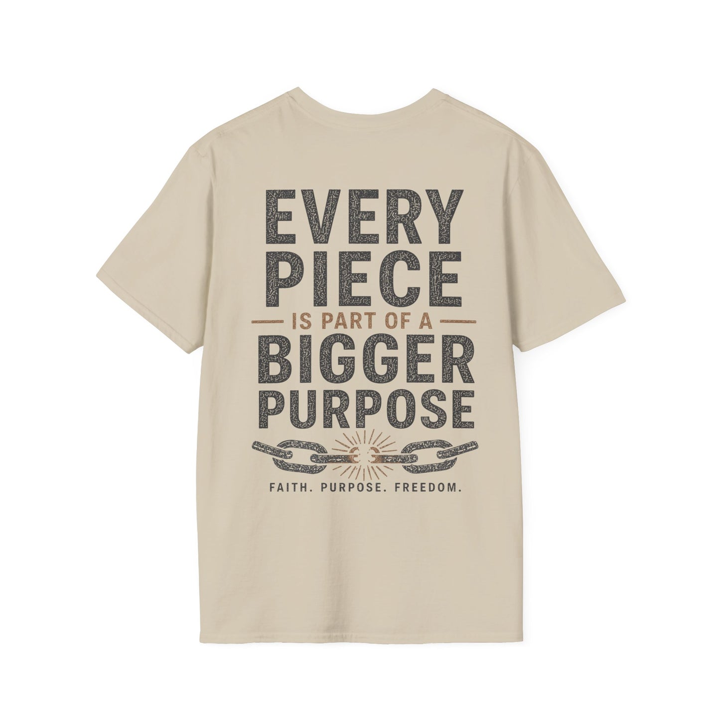 Unchained Supporter- Every Piece Is Part of a Bigger Purpose Tee | Faith-Based Graphic T-Shirt