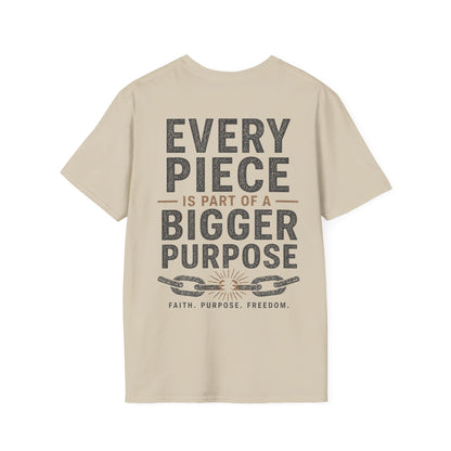 Unchained Supporter- Every Piece Is Part of a Bigger Purpose Tee | Faith-Based Graphic T-Shirt