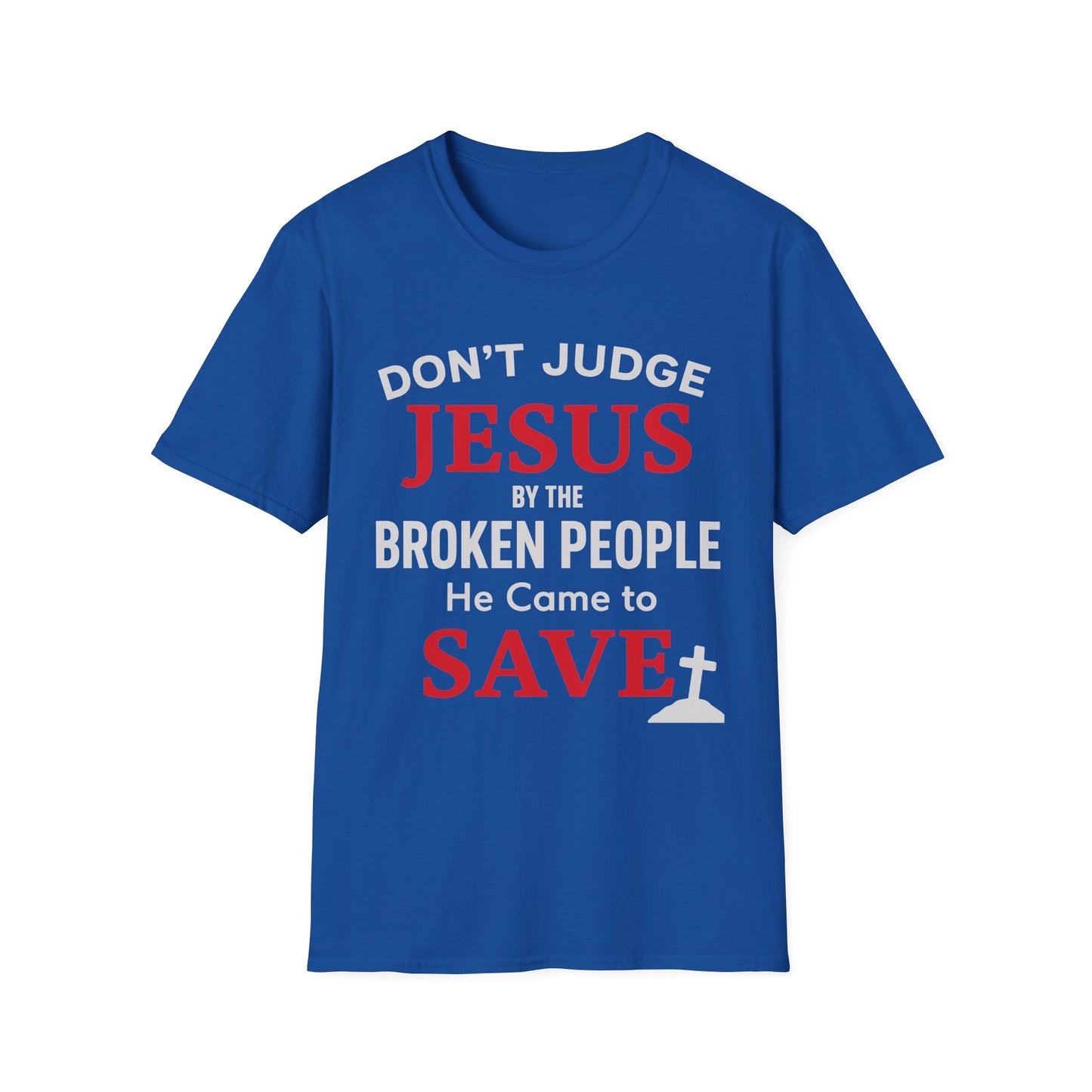 Don't Judge Jesus Tshirt