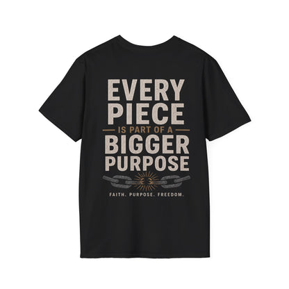 Unchained Supporter- Every Piece Is Part of a Bigger Purpose Tee | Faith-Based Graphic T-Shirt