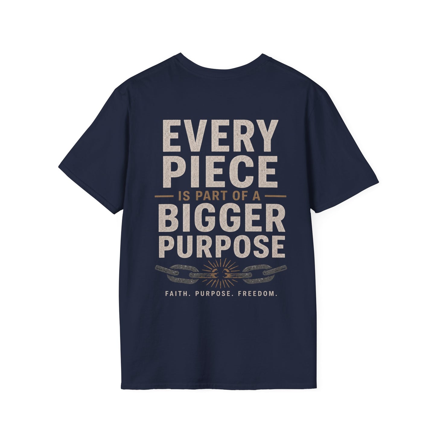 Unchained Supporter- Every Piece Is Part of a Bigger Purpose Tee | Faith-Based Graphic T-Shirt