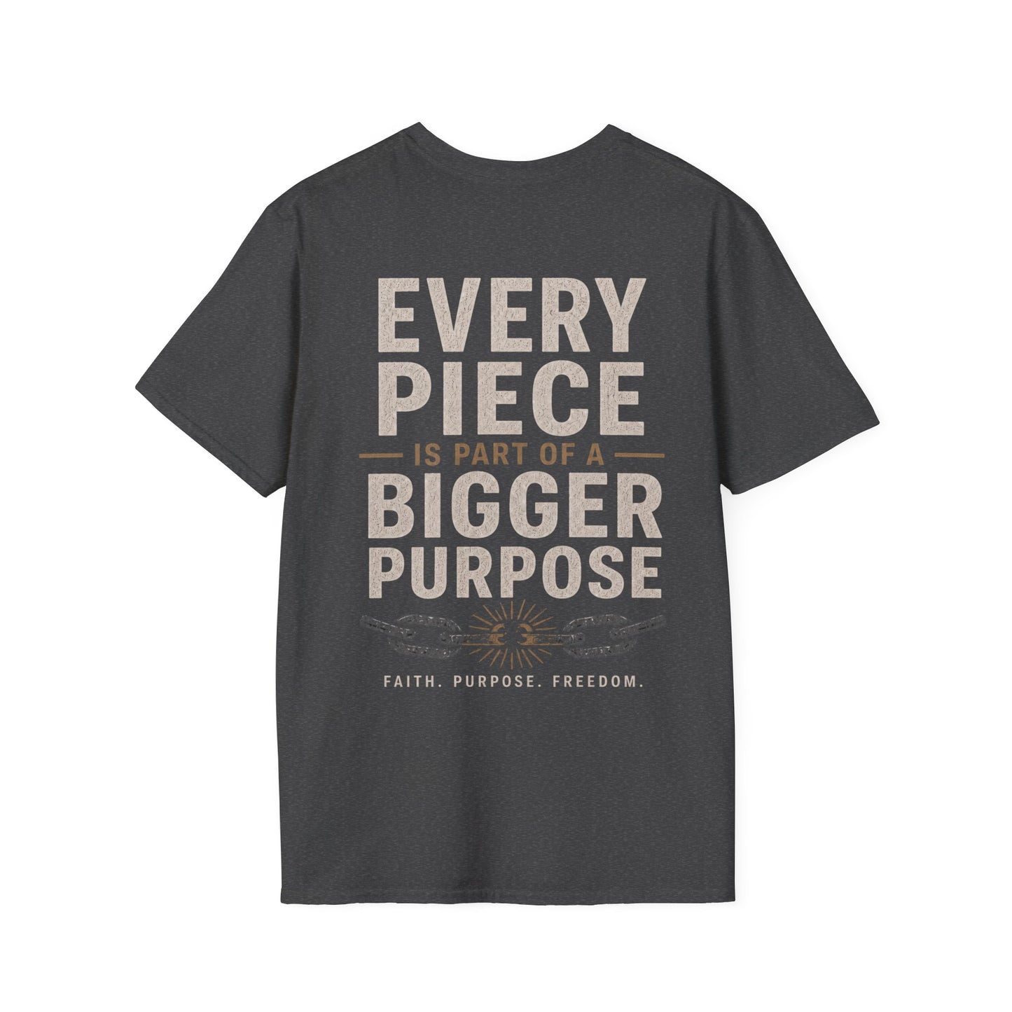 Unchained Supporter- Every Piece Is Part of a Bigger Purpose Tee | Faith-Based Graphic T-Shirt