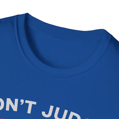 Don't Judge Jesus Tshirt